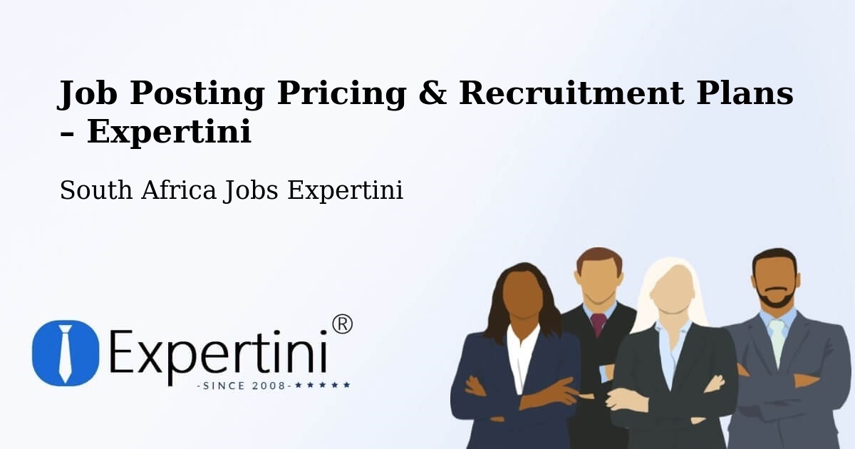 Job Posting Pricing & Recruitment Plans – Bergvliet - Bergvliet, South Africa Jobs Expertini
