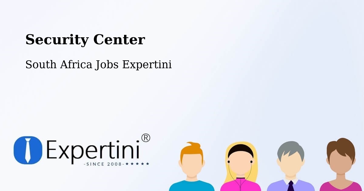 Security & Compliance – Bergvliet - South Africa Jobs Expertini